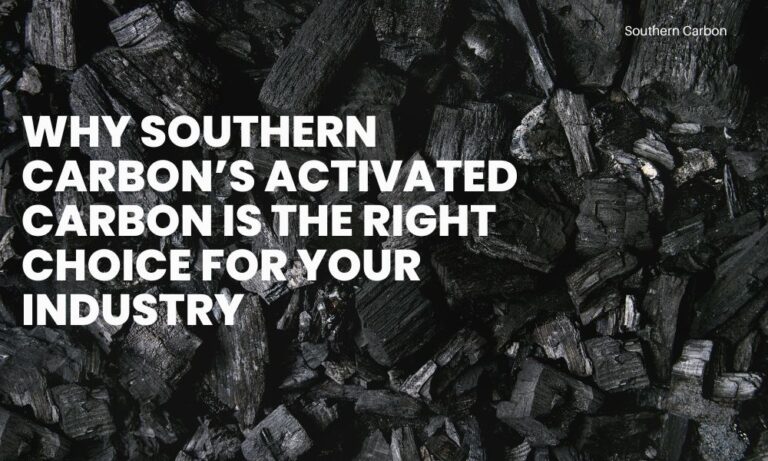 Why Southern Carbon’s Activated Carbon is the Right Choice for Your Industry
